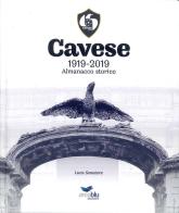 Cavese 1919-2019. Almanacco storico di Luca Senatore edito da Area Blu Edizioni