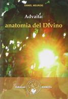 Advaita. Anatomia del divino di Daniel Meurois edito da Amrita