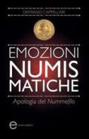 Emozioni numismatiche di Damiano Cappellari edito da Enter