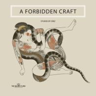 A forbidden craft. Studies by Crez. Ediz. illustrata di Crez edito da Mediafriends