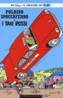 I taxi rossi. Poldino Spaccaferro di Peyo edito da Linea Chiara