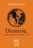 Dionisie. La prima inchiesta di Timandro il cane. Nuova ediz. di Andrea Sartori edito da IBUC