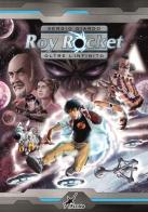 Roy Rocket. Oltre l'infinito di Sergio Giardo edito da Plesio Editore