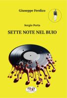 Sergio Porta. Sette note nel buio di Giuseppe Ferdico edito da Musicians & Producers