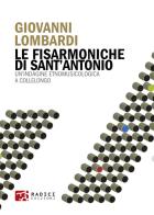 Le fisarmoniche di Sant'Antonio. Un'indagine etnomusicologica a Collelongo di Giovanni Lombardi edito da Radici Edizioni