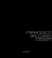 Francesco D'Alconzo cursorismo. Ediz. italiana e inglese di Gregorio Rossi, Agnese Agozzino edito da Palombi Editori