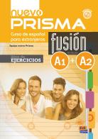 Nuevo prisma. Fusion A1/A2. Libro de ejercicios. Per le Scuole superiori. Con CD. Con espansione online edito da Edinumen Editorial