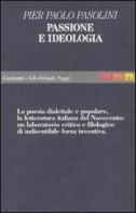 Passione e ideologia di P. Paolo Pasolini edito da Garzanti Libri