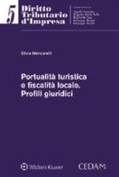 Portualità turistica e fiscalità locale. Profili giuridici di Silvia Mencarelli edito da CEDAM