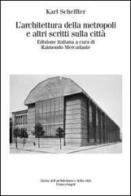 L' architettura della metropoli e altri scritti sulla città di Karl Scheffler edito da Franco Angeli