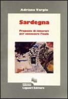 Sardegna. Proposte di itinerari per conoscere l'isola di Adriano Vargiu edito da Liguori