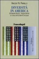 Diversità in America di Vincent N. Parrillo edito da Franco Angeli