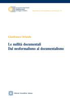 Le nullità documentali. Dal neoformalismo al documentalismo di Gianfranco Orlando edito da Edizioni Scientifiche Italiane