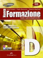 Nuova formazione alla matematica. Giallo. Vol. D: Geometria analitica-Esponenziali e logaritmi-Logica. Per le Scuole superiori. Con espansione online di Nella Dodero, Paolo Baroncini, Roberto Manfredi edito da Ghisetti e Corvi