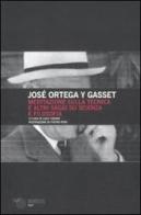 Meditazione sulla tecnica e altri saggi su scienza e filosofia di José Ortega y Gasset edito da Mimesis