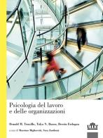 Psicologia del lavoro e delle organizzazioni di Donald M. Truxillo, Tayla N. Bauer, Berrin Erdogan edito da UTET Università