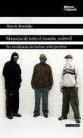 Maranza di tutto il mondo, unitevi! Per un'alleanza dei barbari nelle periferie di Houria Bouteldja edito da DeriveApprodi