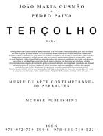João Maria Gusmão + Pedro Paiva. Terçolho. Ediz. inglese e portoghese edito da Mousse Magazine & Publishing