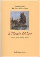 Il silenzio del Lete di Francesco M. Di Bernardo-Amato edito da Book Editore