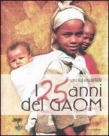 I 25 anni del Gaom in Africa edito da Aliberti