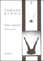 Valore vaginale di Tomaso Binga edito da Tracce