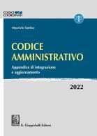 Codice amministrativo. Appendice di integrazione e aggiornamento. 2022 di Maurizio Santise edito da Giappichelli