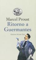 Ritorno a Guermantes di Marcel Proust edito da Studio Tesi