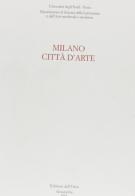 Milano città d'arte. Arte e società 1950-1970 edito da Edizioni dell'Orso