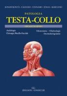 Patologia testa-collo, organi di senso di Giulio Bonavolontà, Luigi Califano, Giovanni Cennamo edito da Idelson-Gnocchi