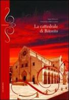 La cattedrale di Bitonto di Sara Vitucci, Vincenzo Diruggiero edito da Gelsorosso