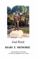 Diari e memorie di José Rizal y Alonso edito da ilmiolibro self publishing