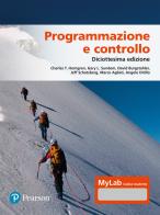 Programmazione e controllo. Ediz. MyLab di Charles T. Horngren, Gary L. Sundem, David Burgstahler edito da Pearson