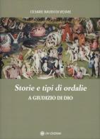 Storie e tipi di ordalie. A giudizio di Dio di Cesare Baudi Di Vesme edito da OM