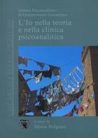 L' io nella teoria e nella clinica psicoanalitica edito da Antigone