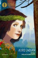 Ronja. Figlia di brigante di Astrid Lindgren edito da Mondadori