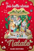 Le più belle storie di Natale. Ediz. a colori di Anna Casalis edito da Dami Editore