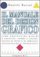 Il manuale del design grafico di Daniele Baroni edito da Longanesi