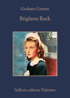 Brighton Rock di Graham Greene edito da Sellerio Editore Palermo