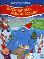 Buon Natale, signor Acqua! di Agostino Traini edito da Piemme