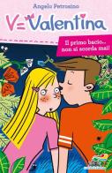Il primo bacio... non si scorda mai! di Angelo Petrosino edito da Piemme