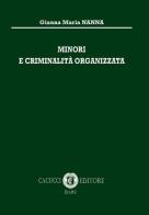 Minori e criminalità organizzata di Gianna Maria Nanna edito da Cacucci