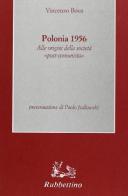 Polonia 1956. Alle origini della società «Post-comunista» di Vincenzo Bova edito da Rubbettino