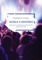 Musica e dintorni. Analisi storico-antropologica dei contesti musicali. Reggio Calabria 2008 di Massimiliano Lo Iacono edito da Falzea