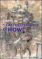 Il castello errante di Howl. The art book edito da Panini