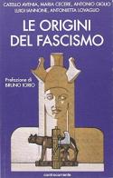 Le origini del fascismo di Catello Avenia, Antonio Giglio, Luigi Iannone edito da Controcorrente