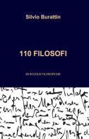 110 filosofi di Silvio Burattin edito da Pubblicato dall'Autore