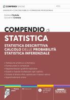 Compendio di statistica. Statistica descrittiva. Calcolo delle probabilità. Statistica inferenziale. Con Risorse online di Andrea Ciotola, Giovanni Ciotola edito da Edizioni Giuridiche Simone