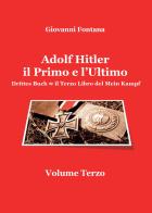 Adolf Hitler il primo e l'ultimo vol.3 di Giovanni Fontana edito da Youcanprint