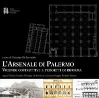 L' Arsenale di Palermo. Vicende costruttive e progetti di riforma edito da 40due Edizioni