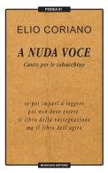 A nuda voce. Canto per le tabacchine di Elio Coriano edito da Musicaos Editore